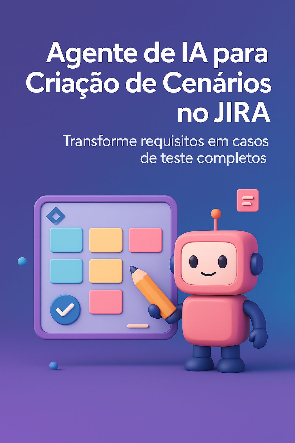 Agente de IA para criação de Cenários no JIRA
